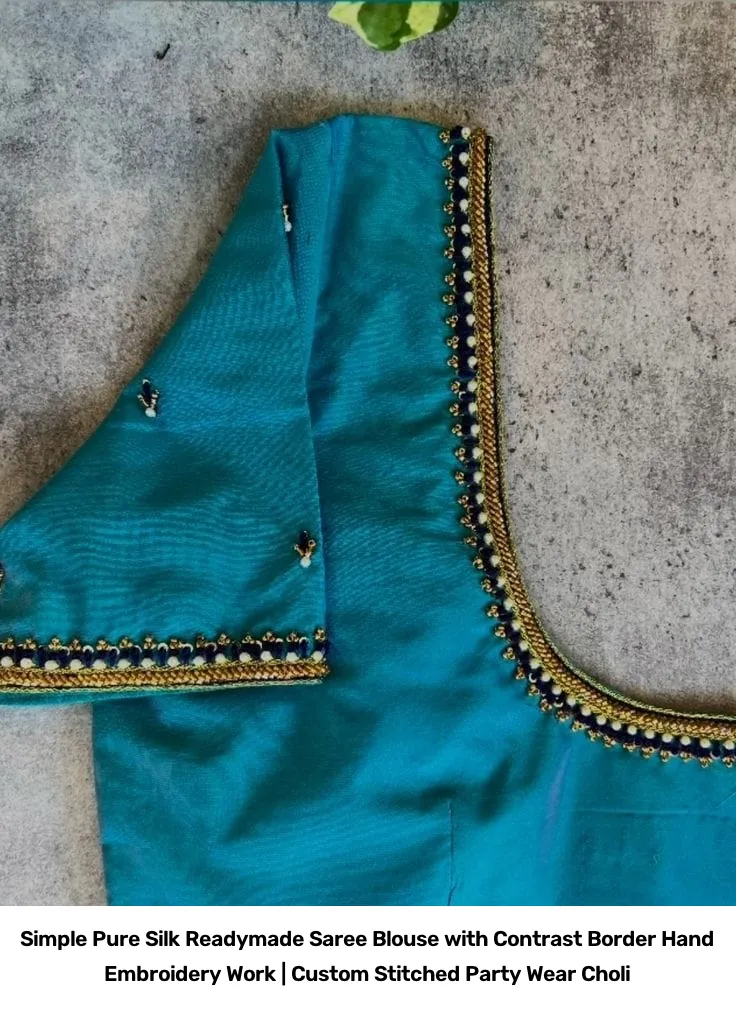 Simple Pure Silk Readymade Saree Blouse with Contrast Border Hand Embroidery Work | Custom Stitched Party Wear Choli 2