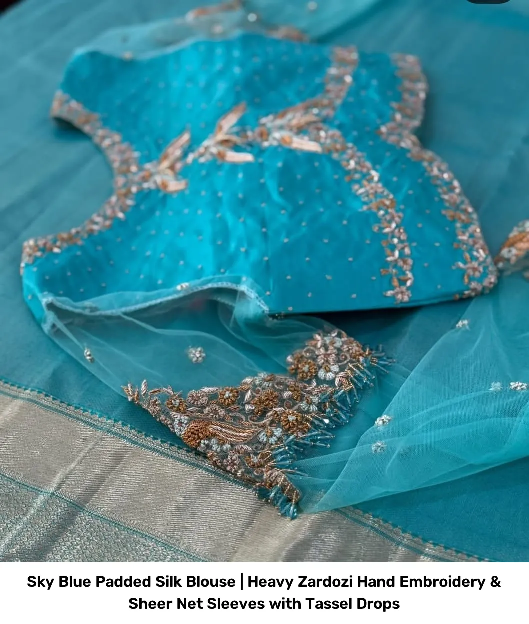 Sky Blue Padded Silk Blouse | Heavy Zardozi Hand Embroidery & Sheer Net Sleeves with Tassel Drops 3