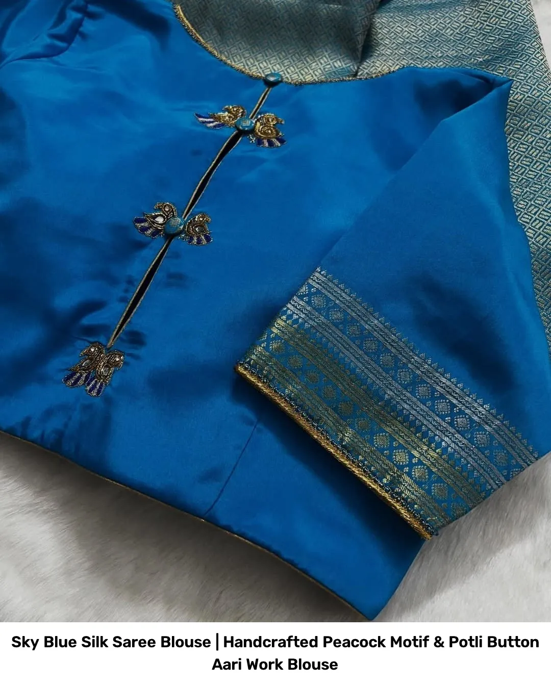 Sky Blue Silk Saree Blouse | Handcrafted Peacock Motif & Potli Button Aari Work Blouse 3