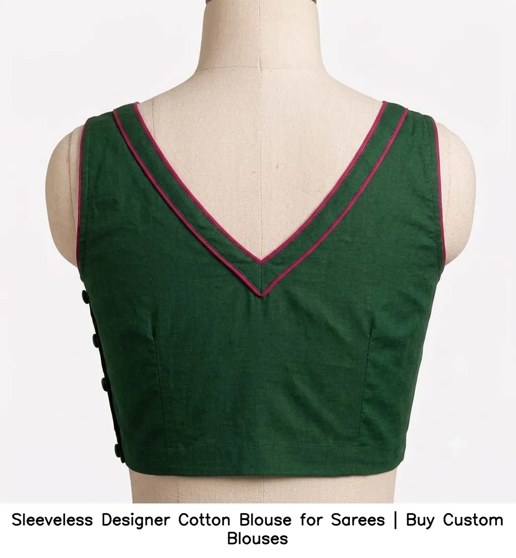 Sleeveless Designer Cotton Blouse for Sarees | Buy Custom Blouses 3