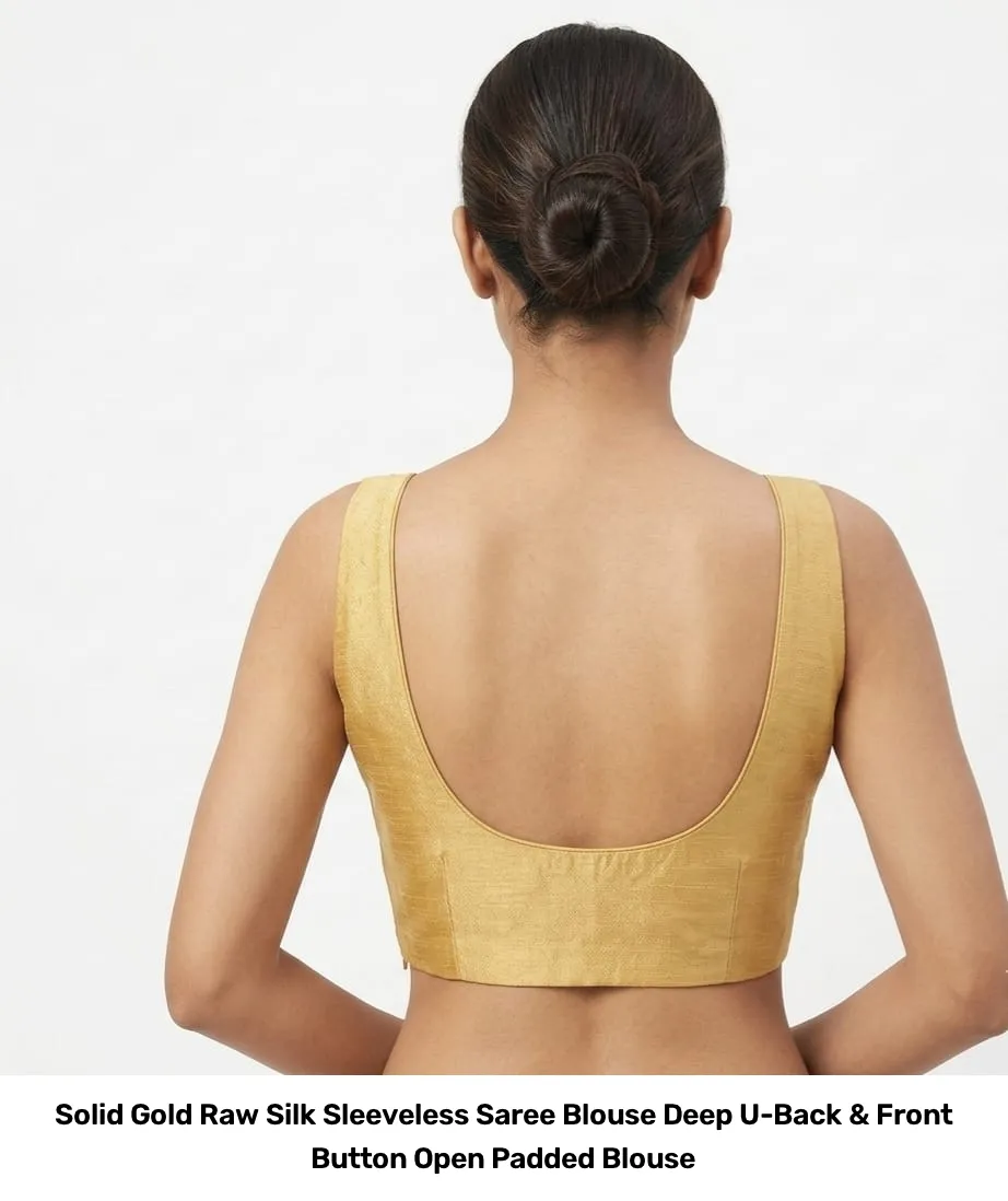 Solid Gold Raw Silk Sleeveless Saree Blouse – Deep U-Back & Front Button Open Padded Blouse 2