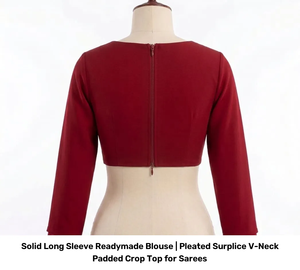 Solid Long Sleeve Readymade Blouse | Pleated Surplice V-Neck Padded Crop Top for Sarees 4