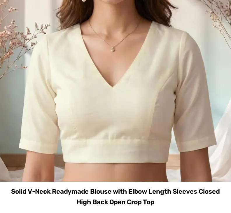 Solid V-Neck Readymade Blouse with Elbow Length Sleeves – Closed High Back Open Crop Top 8