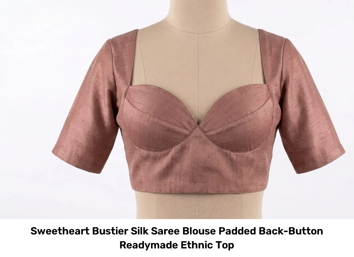 Sweetheart Bustier Silk Saree Blouse – Padded Back-Button Readymade Ethnic Top 3