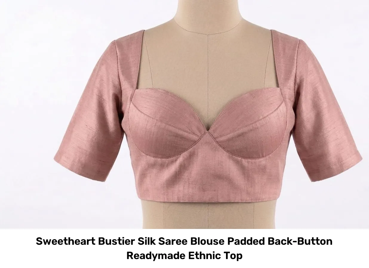 Sweetheart Bustier Silk Saree Blouse – Padded Back-Button Readymade Ethnic Top 7