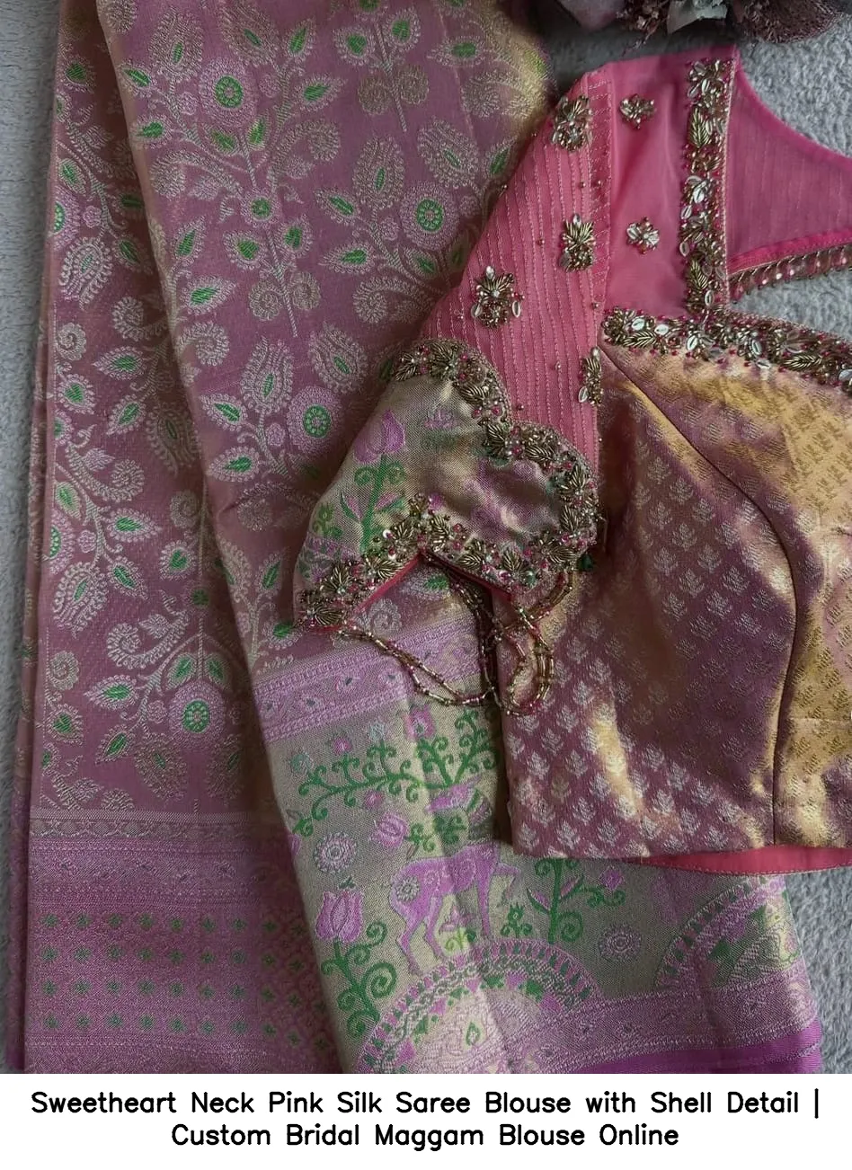 Sweetheart Neck Pink Silk Saree Blouse with Shell Detail | Custom Bridal Maggam Blouse Online 2