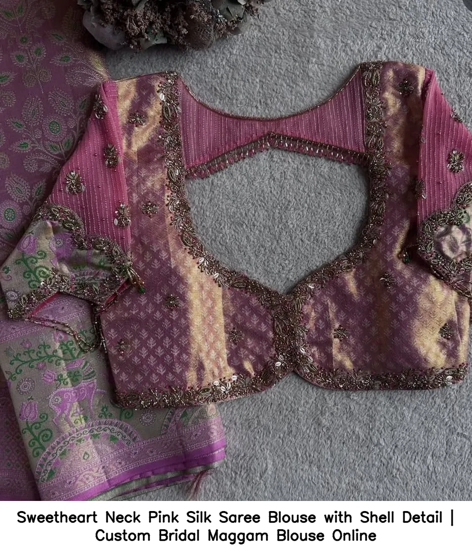 Sweetheart Neck Pink Silk Saree Blouse with Shell Detail | Custom Bridal Maggam Blouse Online 5