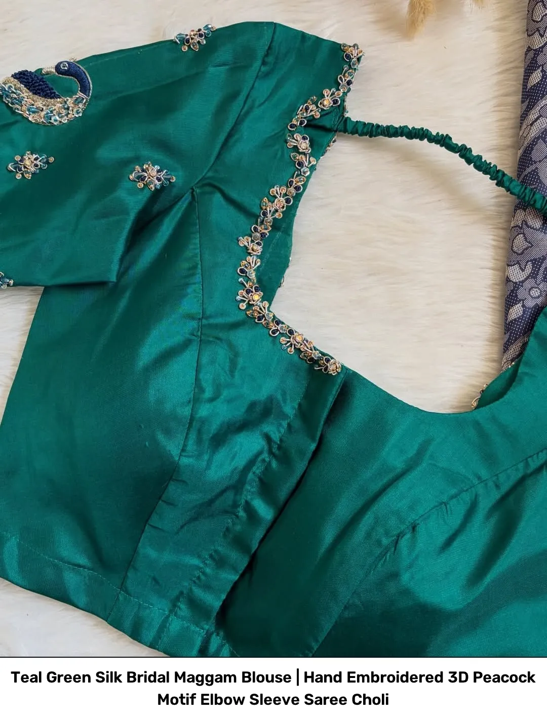 Teal Green Silk Bridal Maggam Blouse | Hand Embroidered 3D Peacock Motif Elbow Sleeve Saree Choli 3