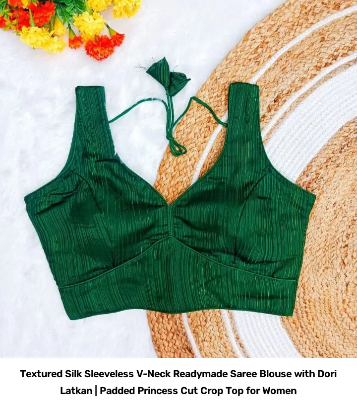 Textured Silk Sleeveless V-Neck Readymade Saree Blouse with Dori Latkan | Padded Princess Cut Crop Top for Women 12