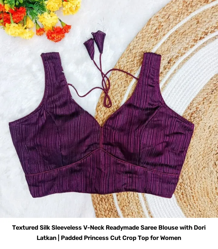 Textured Silk Sleeveless V-Neck Readymade Saree Blouse with Dori Latkan | Padded Princess Cut Crop Top for Women 5
