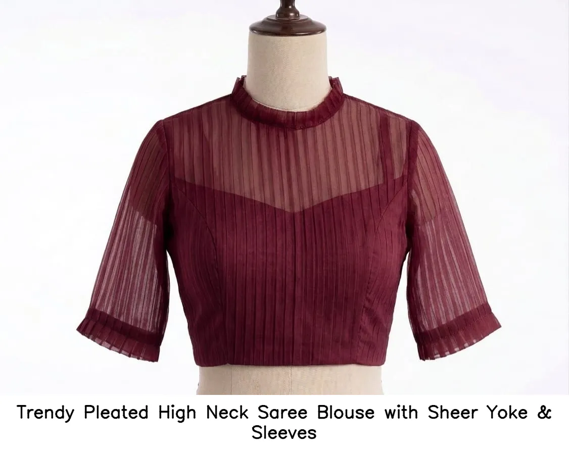 Trendy Pleated High Neck Saree Blouse with Sheer Yoke & Sleeves 3