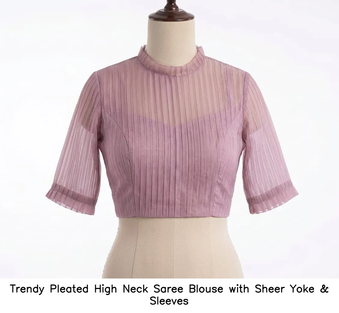 Trendy Pleated High Neck Saree Blouse with Sheer Yoke & Sleeves 6