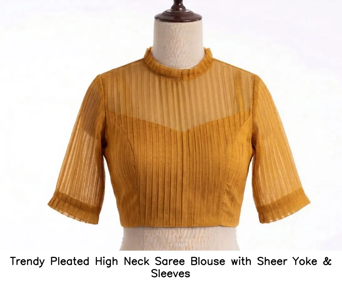 Trendy Pleated High Neck Saree Blouse with Sheer Yoke & Sleeves 7