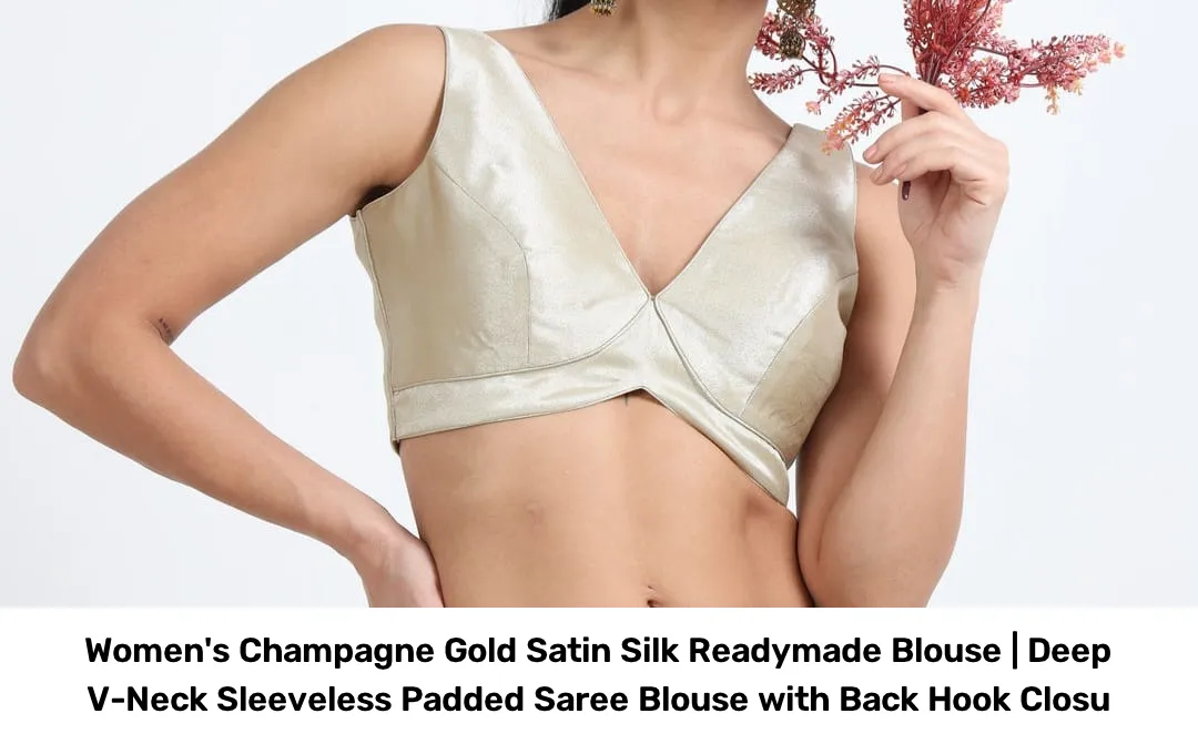 Women's Champagne Gold Satin Silk Readymade Blouse | Deep V-Neck Sleeveless Padded Saree Blouse with Back Hook Closu 2