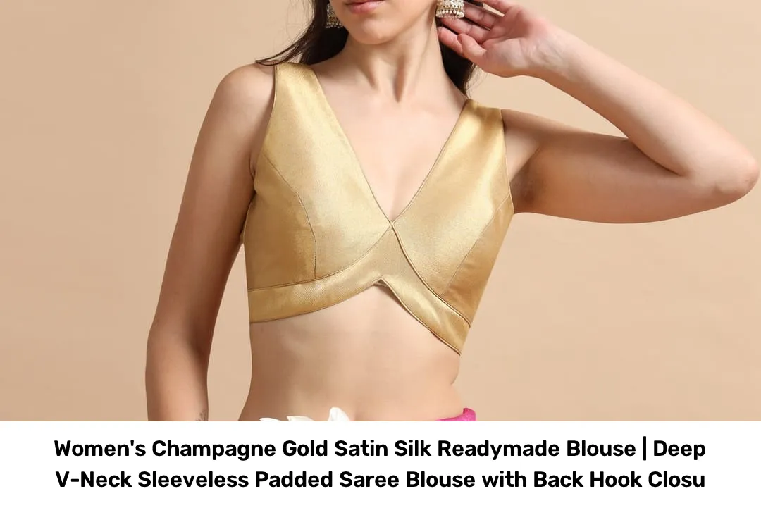 Women's Champagne Gold Satin Silk Readymade Blouse | Deep V-Neck Sleeveless Padded Saree Blouse with Back Hook Closu 5