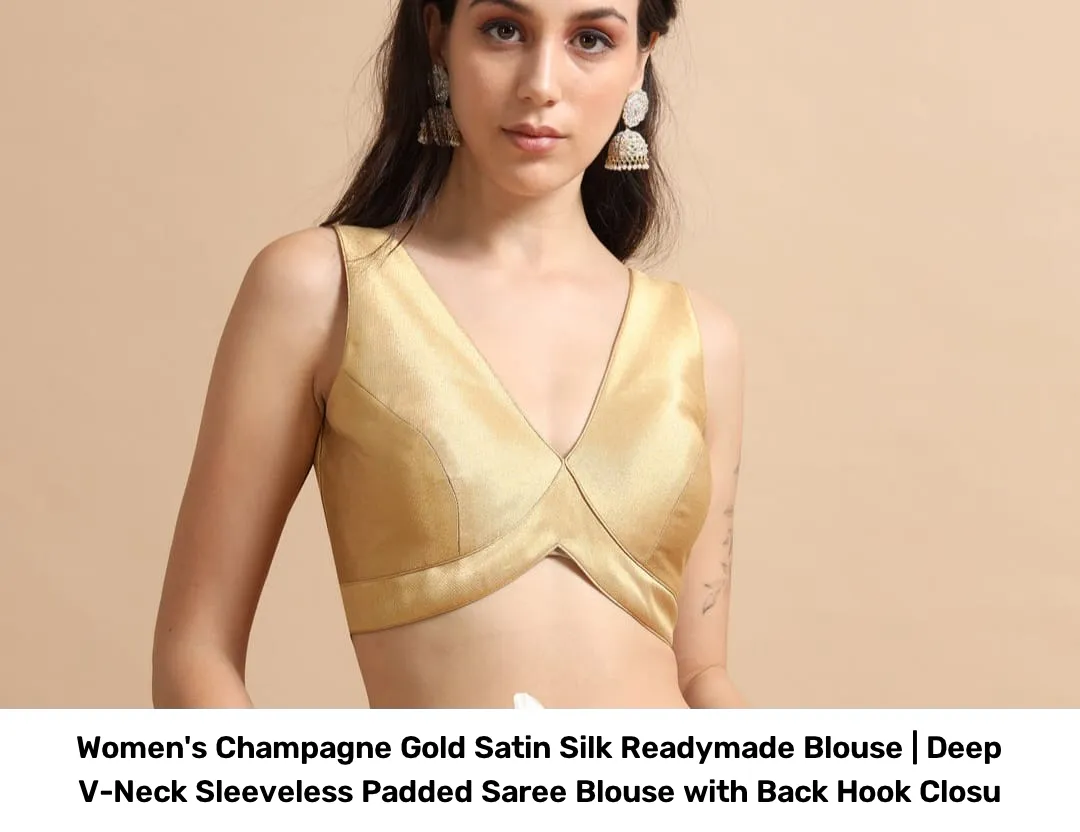Women's Champagne Gold Satin Silk Readymade Blouse | Deep V-Neck Sleeveless Padded Saree Blouse with Back Hook Closu 7