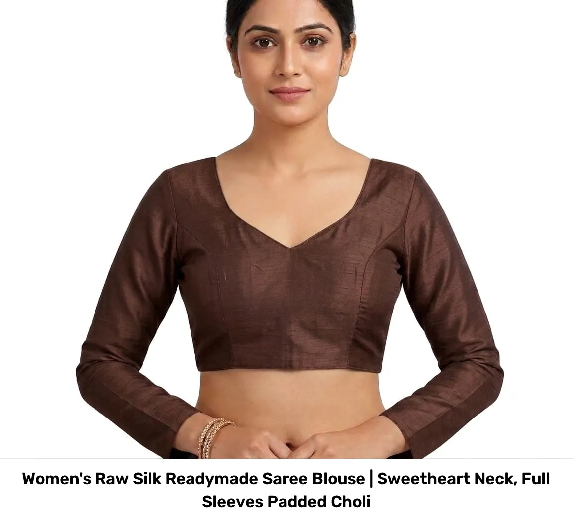 Women's Raw Silk Readymade Saree Blouse | Sweetheart Neck, Full Sleeves Padded Choli 7