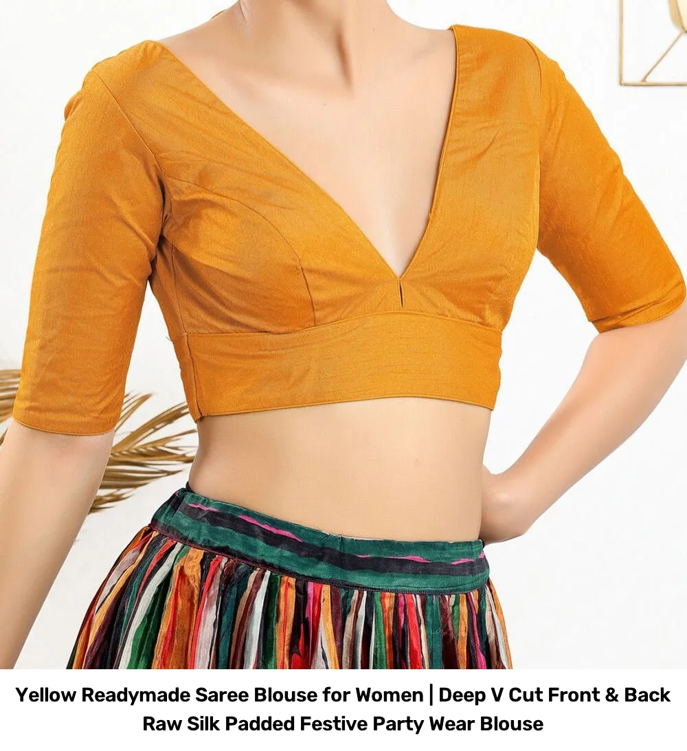 Yellow Readymade Saree Blouse for Women | Deep V Cut Front & Back Raw Silk Padded Festive Party Wear Blouse 2