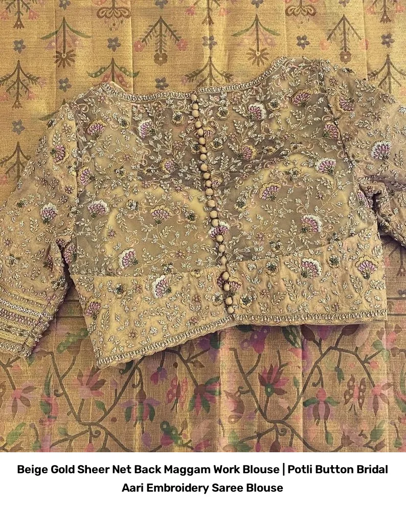 Beige Gold Sheer Net Back Maggam Work Blouse | Potli Button Bridal Aari Embroidery Saree Blouse 6