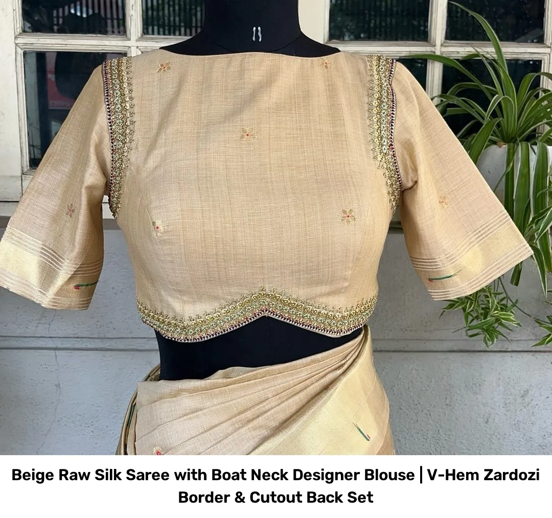 Beige Raw Silk Saree with Boat Neck Designer Blouse | V-Hem Zardozi Border & Cutout Back Set 5