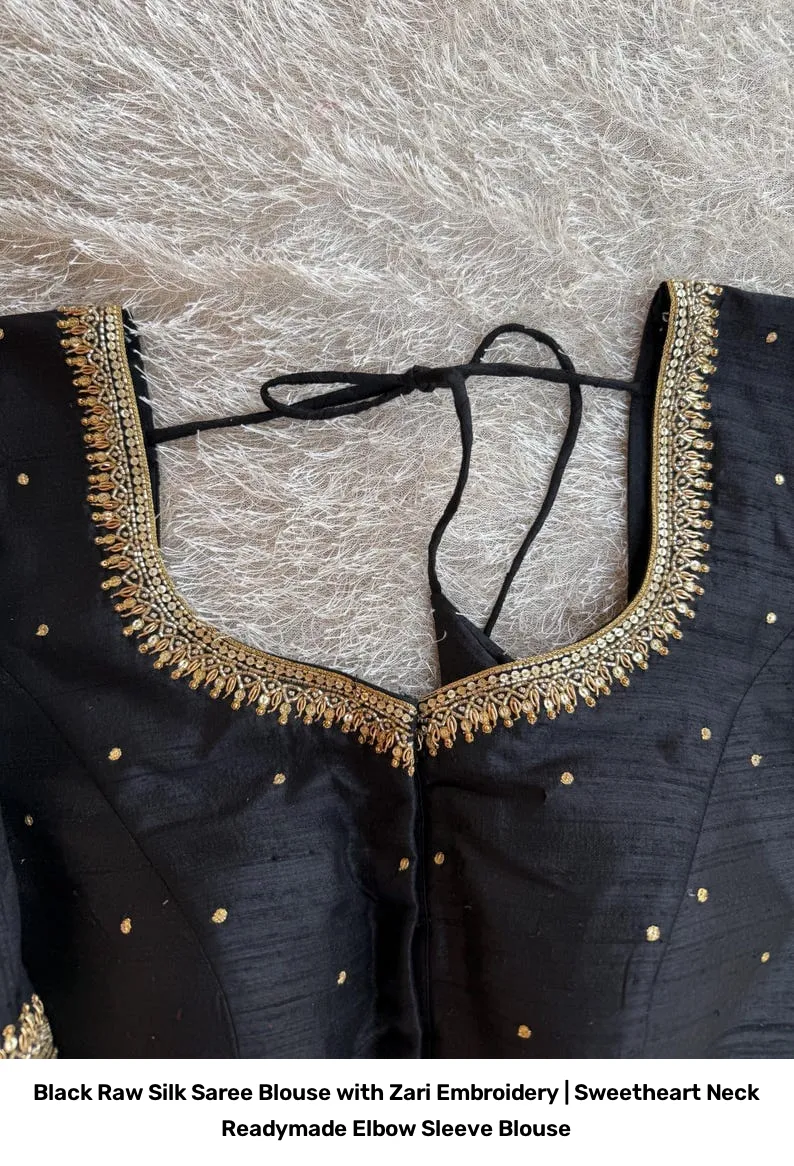 Black Raw Silk Saree Blouse with Zari Embroidery | Sweetheart Neck Readymade Elbow Sleeve Blouse 2