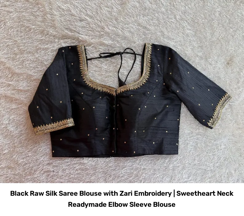 Black Raw Silk Saree Blouse with Zari Embroidery | Sweetheart Neck Readymade Elbow Sleeve Blouse 3