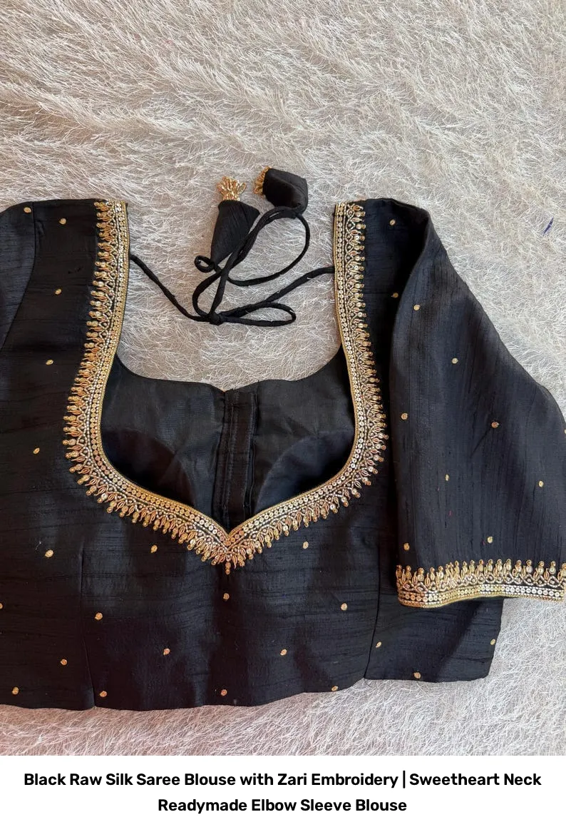 Black Raw Silk Saree Blouse with Zari Embroidery | Sweetheart Neck Readymade Elbow Sleeve Blouse 4