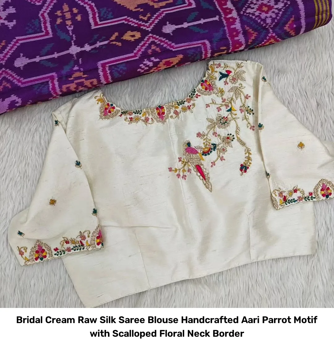 Bridal Cream Raw Silk Saree Blouse – Handcrafted Aari Parrot Motif with Scalloped Floral Neck Border 3