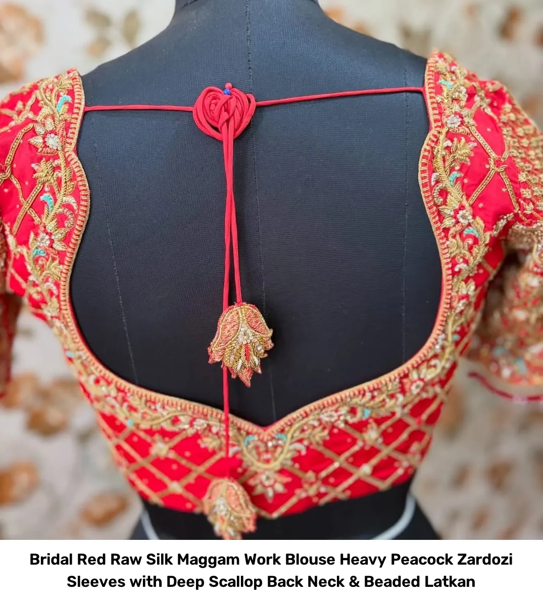 Bridal Red Raw Silk Maggam Work Blouse – Heavy Peacock Zardozi Sleeves with Deep Scallop Back Neck & Beaded Latkan 3