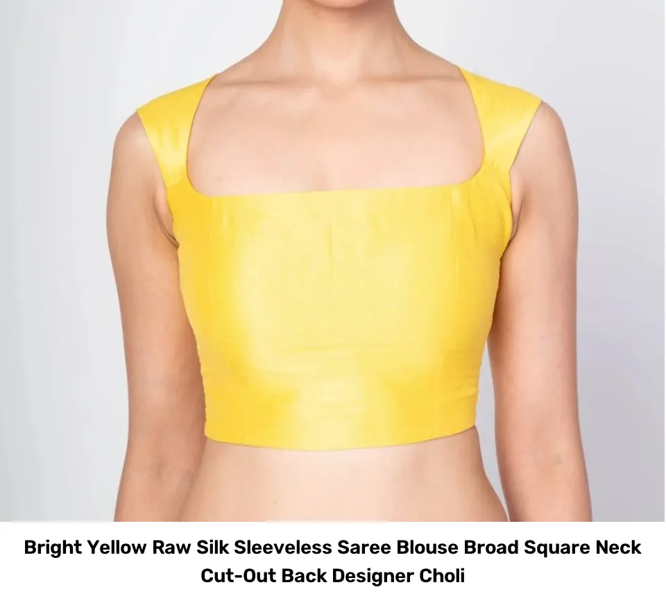 Bright Yellow Raw Silk Sleeveless Saree Blouse – Broad Square Neck Cut-Out Back Designer Choli 2