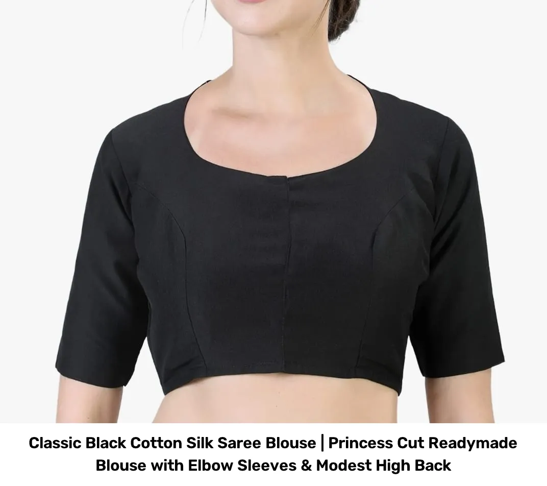 Classic Black Cotton Silk Saree Blouse | Princess Cut Readymade Blouse with Elbow Sleeves & Modest High Back 2
