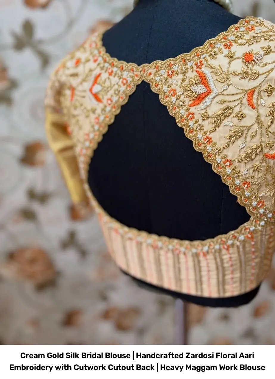 Cream Gold Silk Bridal Blouse | Handcrafted Zardosi Floral Aari Embroidery with Cutwork Cutout Back | Heavy Maggam Work Blouse 3