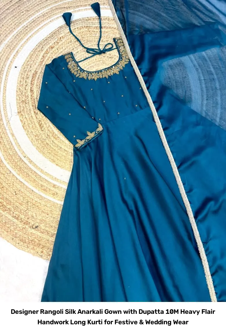 Designer Rangoli Silk Anarkali Gown with Dupatta – 10M Heavy Flair Handwork Long Kurti for Festive & Wedding Wear 10