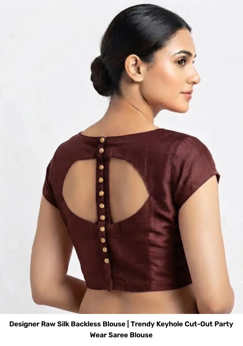 Designer Raw Silk Backless Blouse | Trendy Keyhole Cut-Out Party Wear Saree Blouse 2
