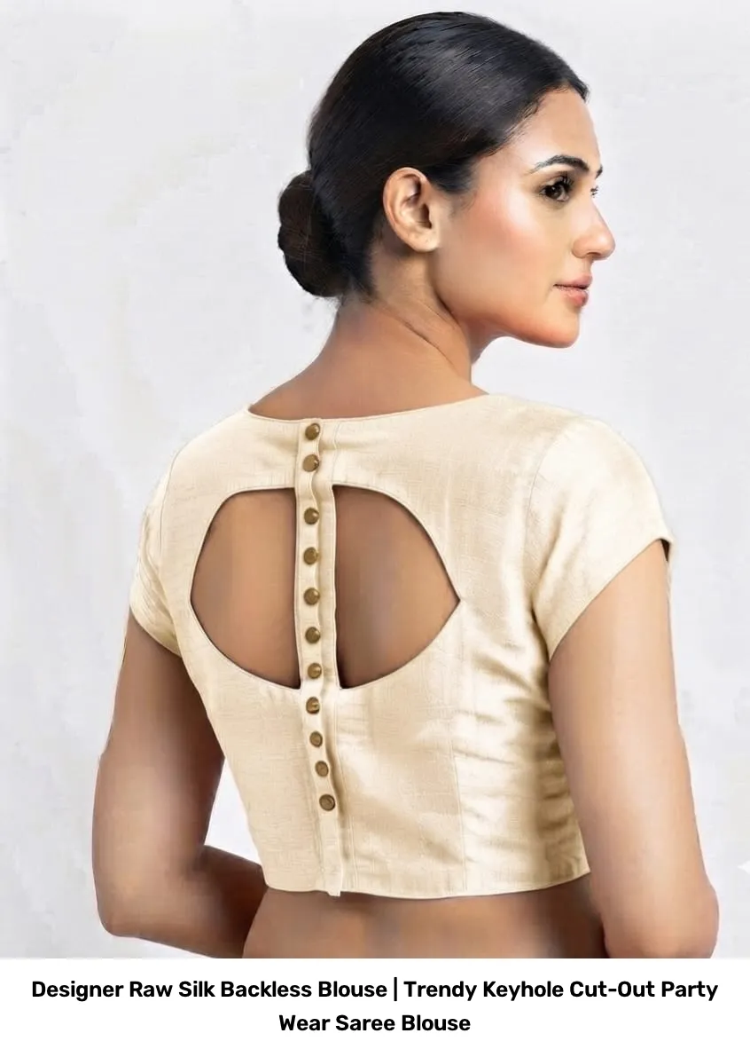 Designer Raw Silk Backless Blouse | Trendy Keyhole Cut-Out Party Wear Saree Blouse 3