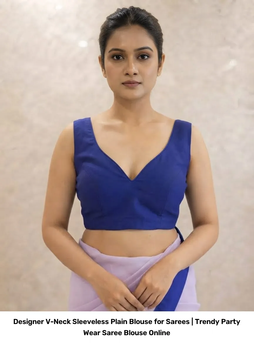 Designer V-Neck Sleeveless Plain Blouse for Sarees | Trendy Party Wear Saree Blouse Online 6