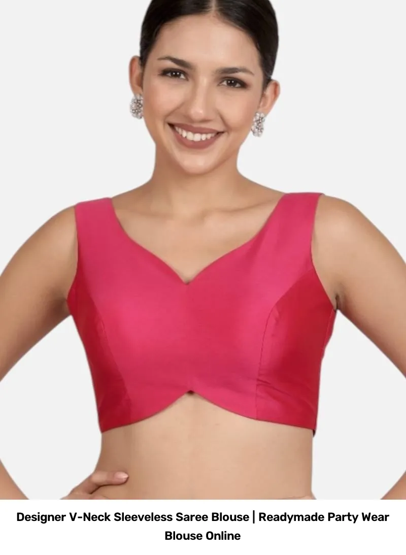 Designer V-Neck Sleeveless Saree Blouse | Readymade Party Wear Blouse Online 2