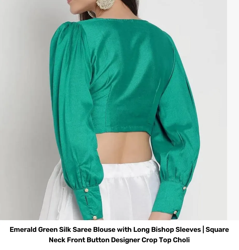 Emerald Green Silk Saree Blouse with Long Bishop Sleeves | Square Neck Front Button Designer Crop Top Choli 2