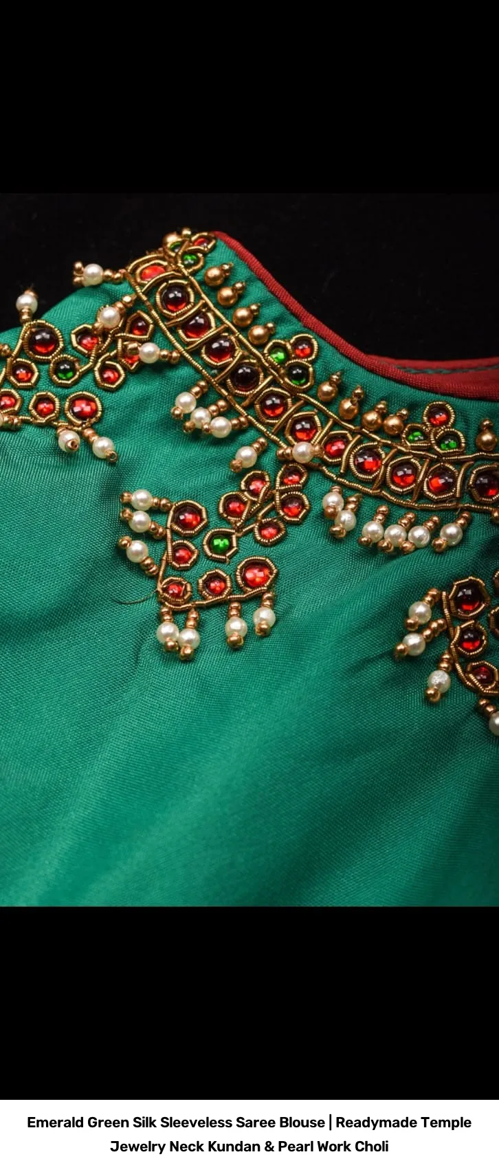 Emerald Green Silk Sleeveless Saree Blouse | Readymade Temple Jewelry Neck Kundan & Pearl Work Choli 2