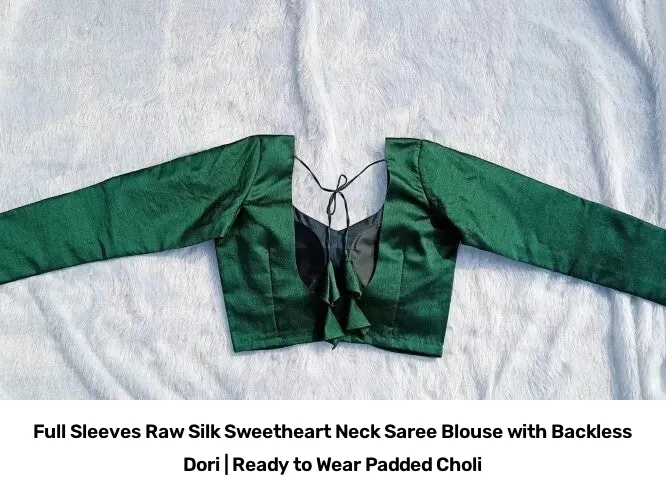 Full Sleeves Raw Silk Sweetheart Neck Saree Blouse with Backless Dori | Ready to Wear Padded Choli 3