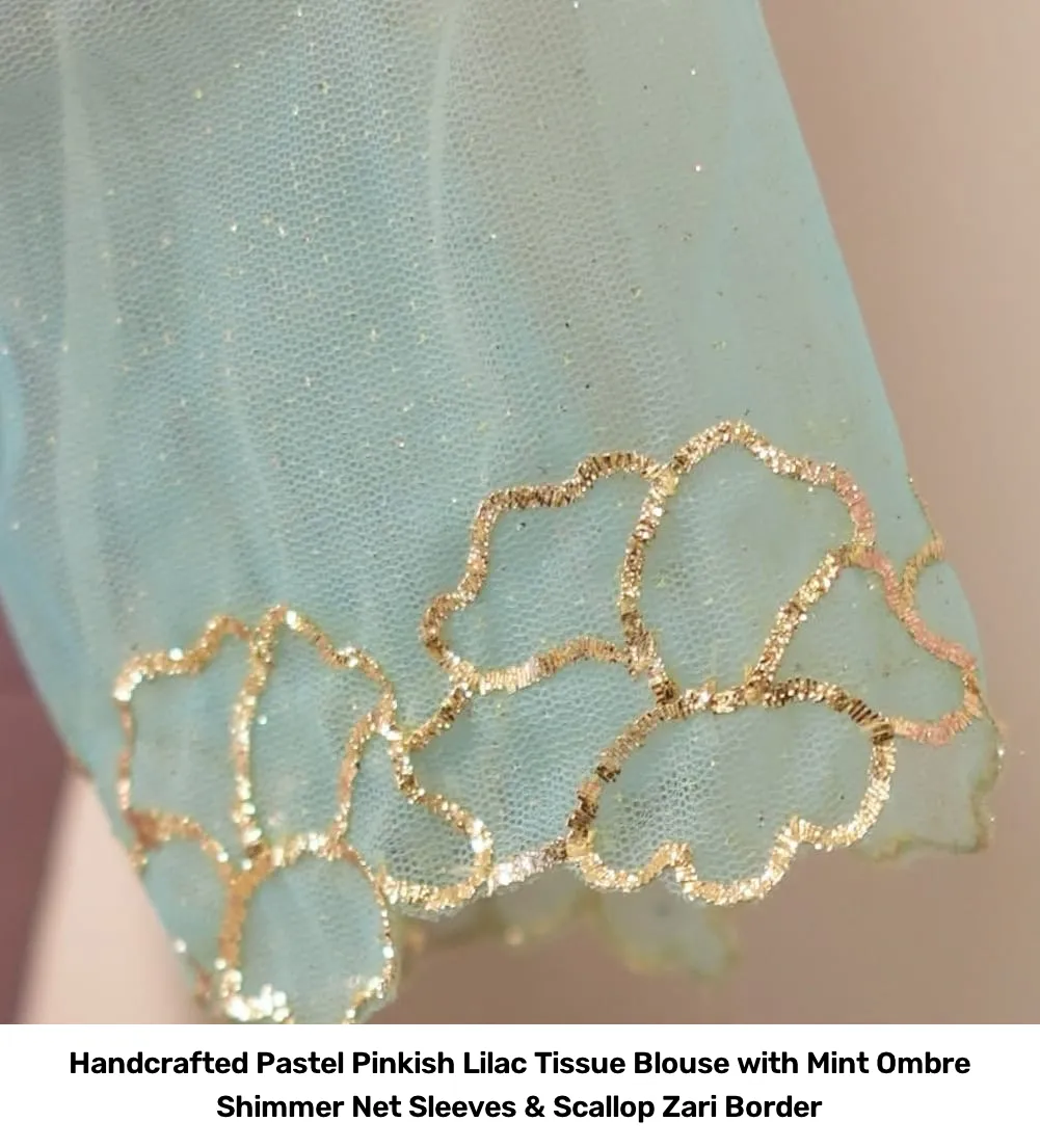 Handcrafted Pastel Pinkish Lilac Tissue Blouse with Mint Ombre Shimmer Net Sleeves & Scallop Zari Border 2