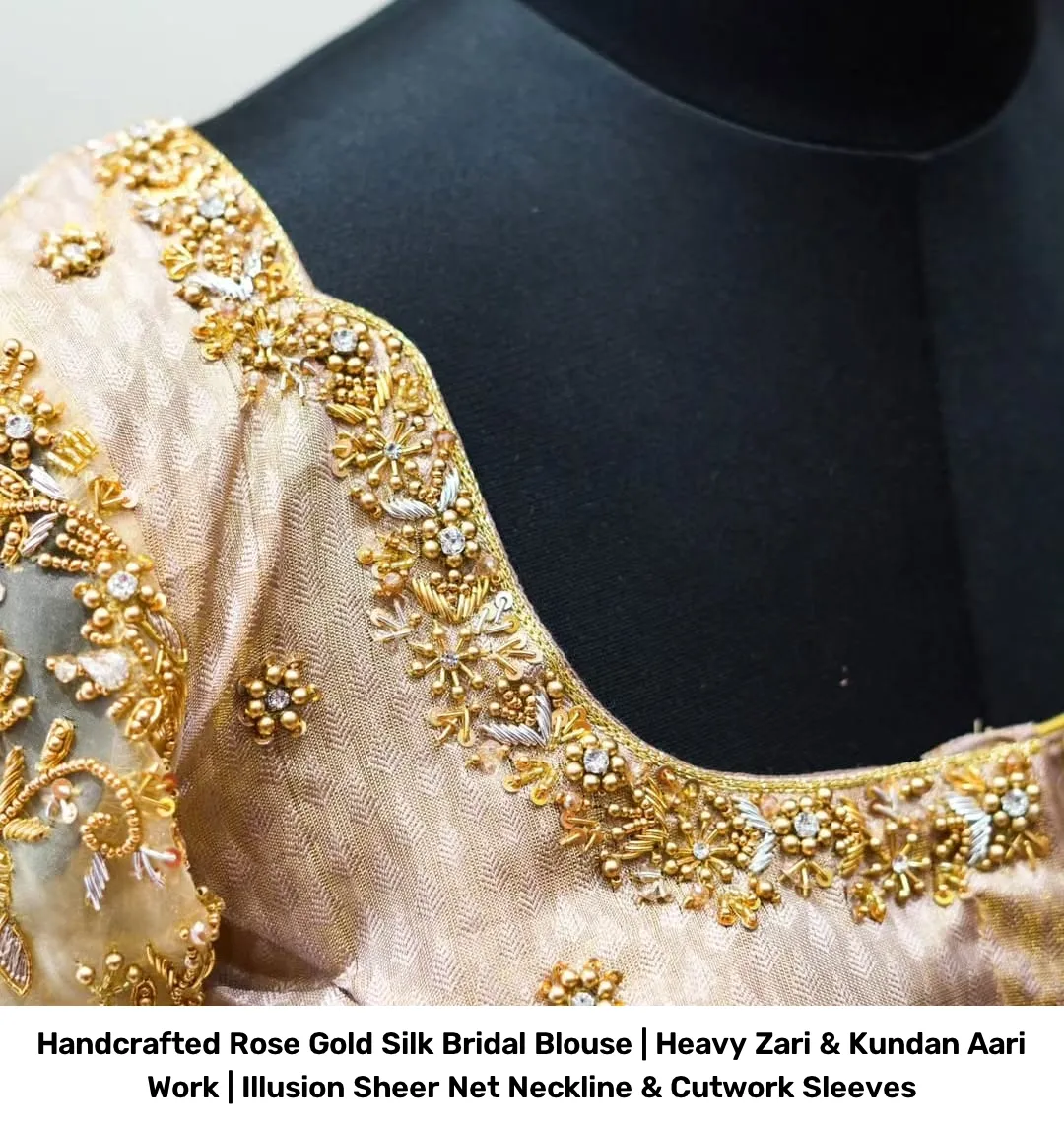 Handcrafted Rose Gold Silk Bridal Blouse | Heavy Zari & Kundan Aari Work | Illusion Sheer Net Neckline & Cutwork Sleeves 2