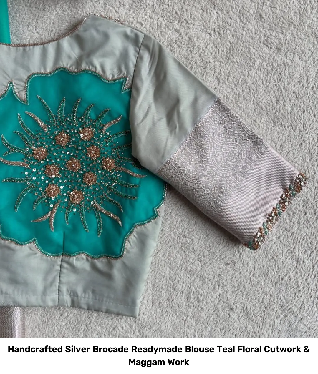 Handcrafted Silver Brocade Readymade Blouse – Teal Floral Cutwork & Maggam Work 3