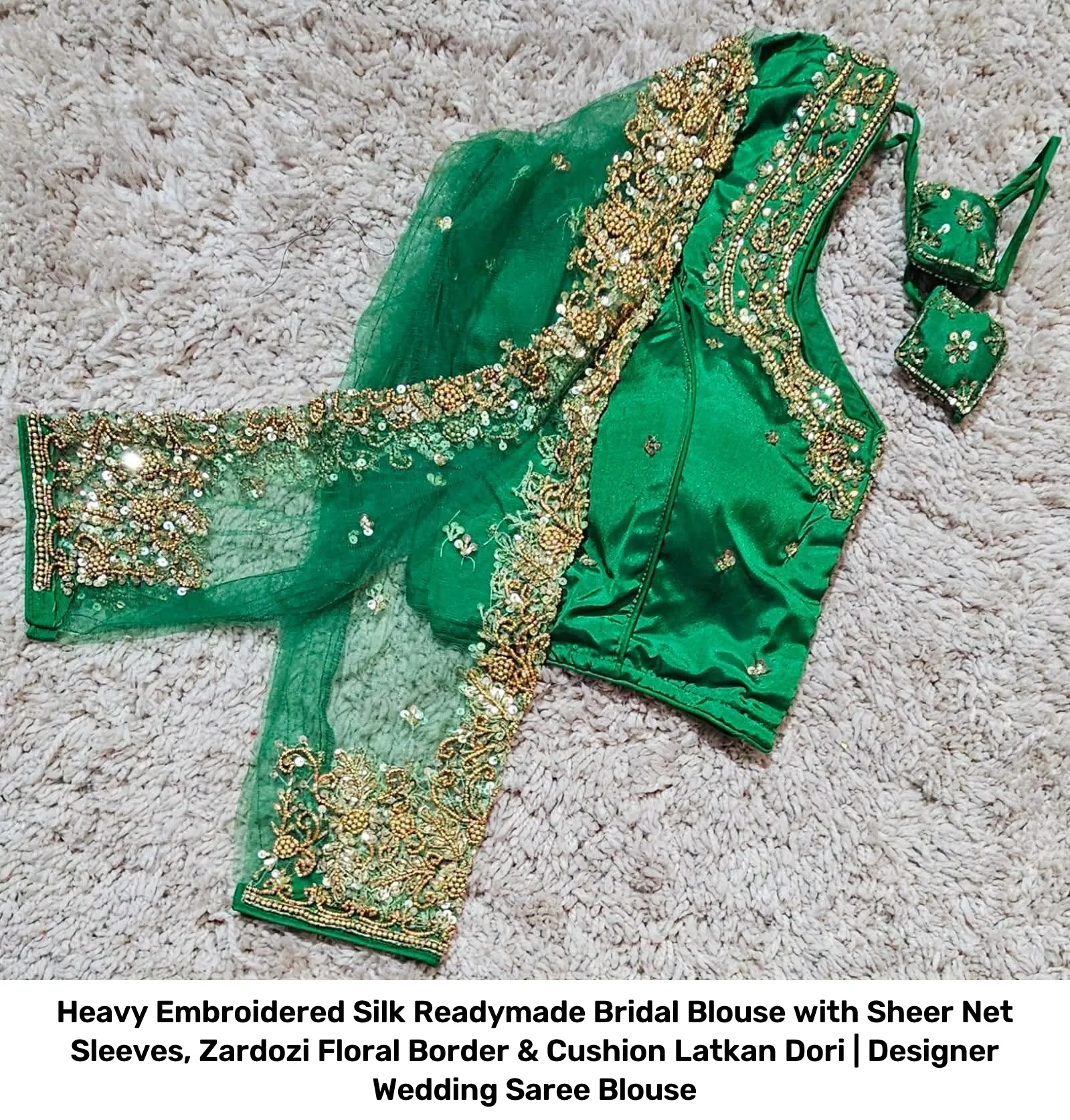 Heavy Embroidered Silk Readymade Bridal Blouse with Sheer Net Sleeves, Zardozi Floral Border & Cushion Latkan Dori | Designer Wedding Saree Blouse 2