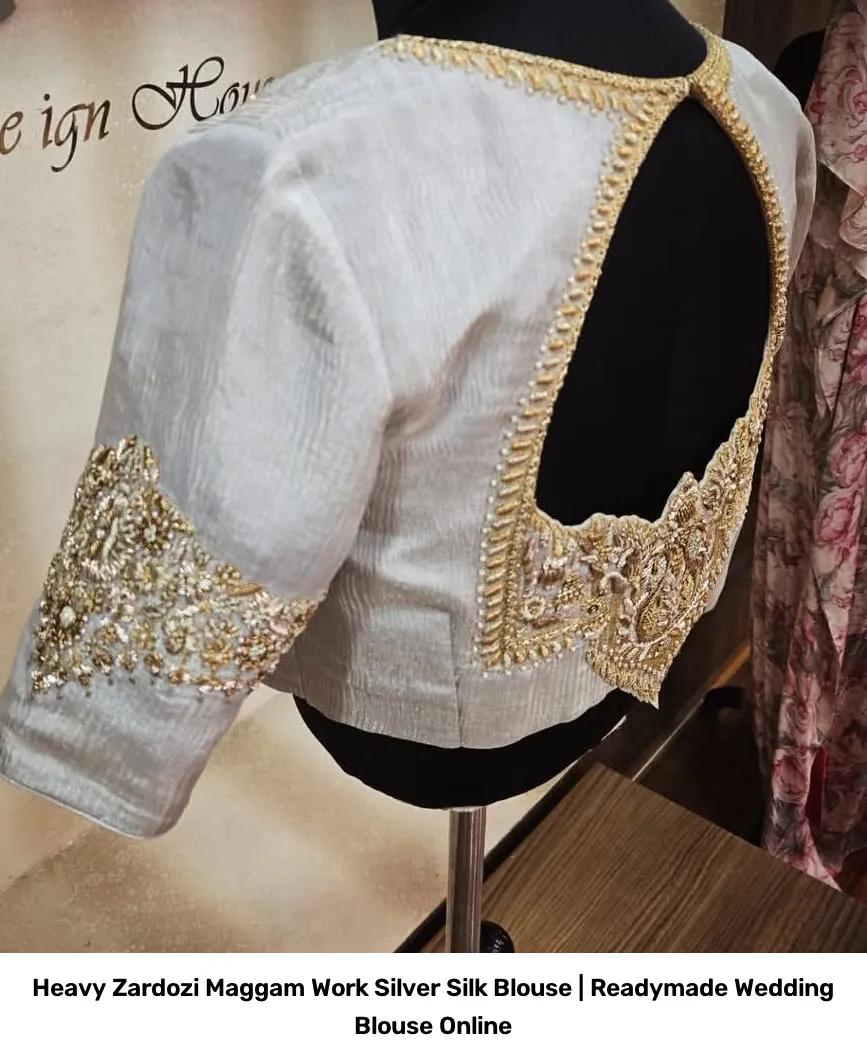 Heavy Zardozi Maggam Work Silver Silk Blouse | Readymade Wedding Blouse Online 4