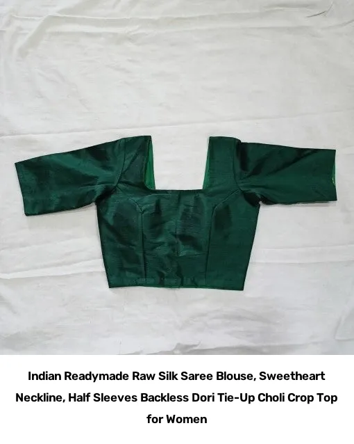 Indian Readymade Raw Silk Saree Blouse, Sweetheart Neckline, Half Sleeves Backless Dori Tie-Up Choli Crop Top for Women 3