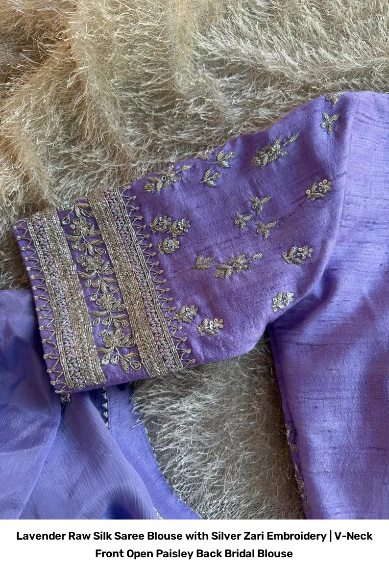 Lavender Raw Silk Saree Blouse with Silver Zari Embroidery | V-Neck Front Open Paisley Back Bridal Blouse 5