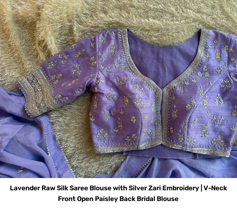 Lavender Raw Silk Saree Blouse with Silver Zari Embroidery | V-Neck Front Open Paisley Back Bridal Blouse 6