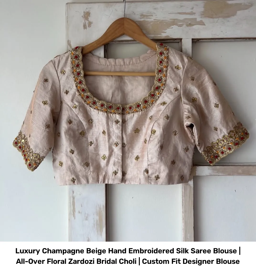 Luxury Champagne Beige Hand Embroidered Silk Saree Blouse | All-Over Floral Zardozi Bridal Choli | Custom Fit Designer Blouse 5