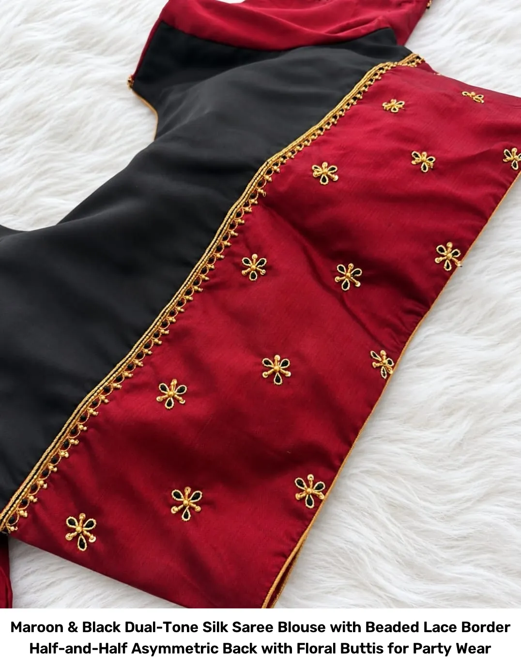 Maroon & Black Dual-Tone Silk Saree Blouse with Beaded Lace Border – Half-and-Half Asymmetric Back with Floral Buttis for Party Wear 3